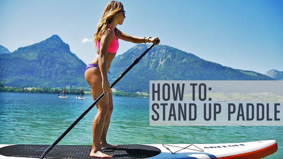 How To Stand Up Paddle Board | The Ultimate Guide